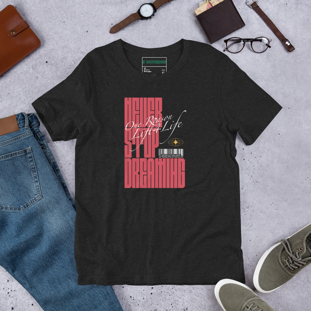 One Reason – Never Stop Dreaming Tee